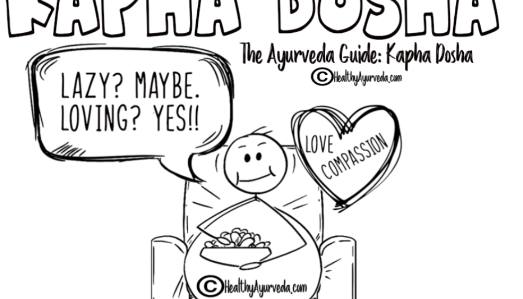 The Ayurveda Guide: Kapha Dosha